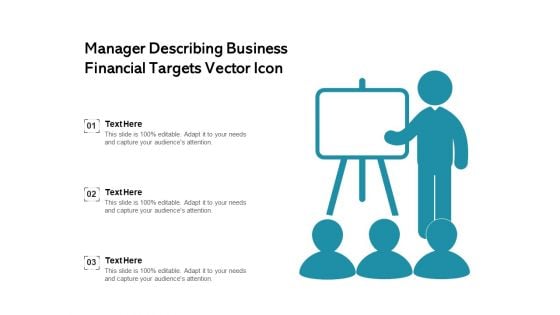 Manager Describing Business Financial Targets Vector Icon Ppt PowerPoint Presentation File Portfolio PDF