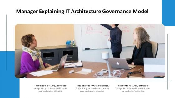 Manager Explaining It Architecture Governance Model Ppt PowerPoint Presentation Infographic Template Tips PDF Manager Explaining It Architecture Governance Model Ppt PowerPoint Presentation Infographic Template Tips PDF