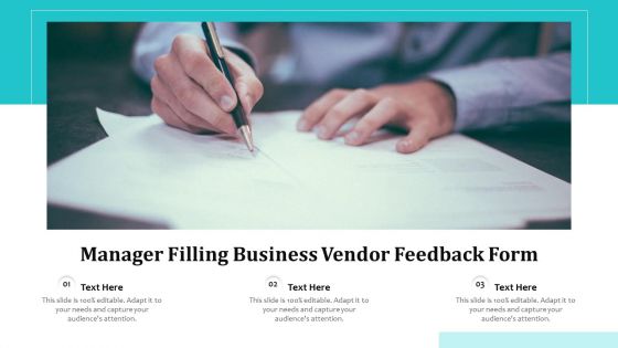 Manager Filling Business Vendor Feedback Form Ppt PowerPoint Presentation Pictures Format Ideas PDF