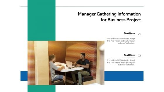 Manager Gathering Information For Business Project Ppt PowerPoint Presentation File Graphics Pictures PDF