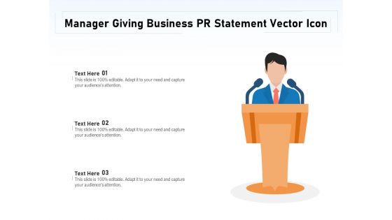 Manager Giving Business PR Statement Vector Icon Ppt PowerPoint Presentation Gallery Background Image PDF