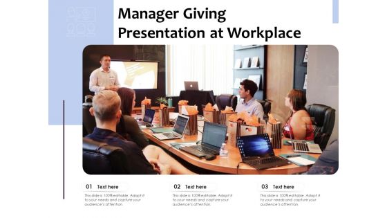 Manager Giving Presentation At Workplace Ppt PowerPoint Presentation Pictures Microsoft PDF