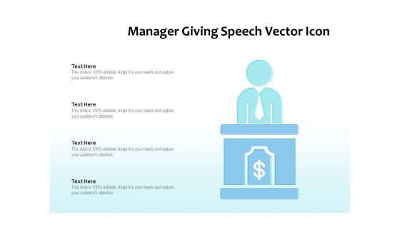 Manager Giving Speech Vector Icon Ppt PowerPoint Presentation Show Outfit PDF