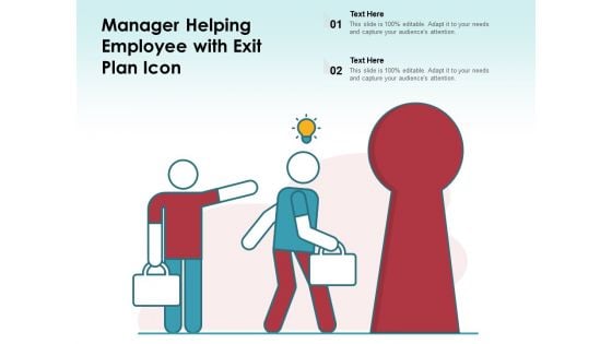 Manager Helping Employee With Exit Plan Icon Ppt PowerPoint Presentation File Topics PDF