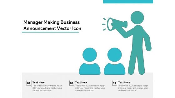 Manager Making Business Announcement Vector Icon Ppt PowerPoint Presentation Gallery File Formats PDF