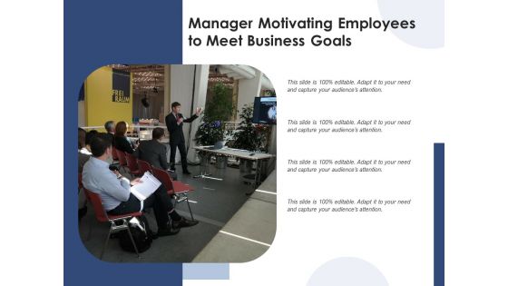 Manager Motivating Employees To Meet Business Goals Ppt PowerPoint Presentation Pictures Ideas PDF