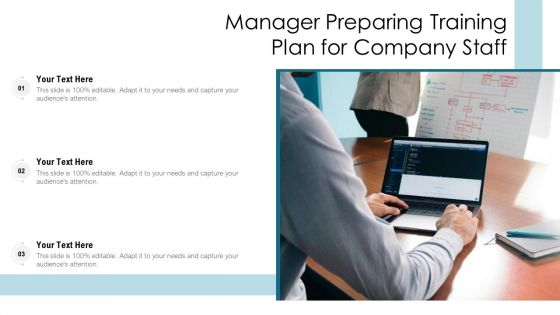 Manager Preparing Training Plan For Company Staff Ppt Ideas Templates PDF