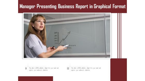 Manager Presenting Business Report In Graphical Format Ppt PowerPoint Presentation Model Slides PDF