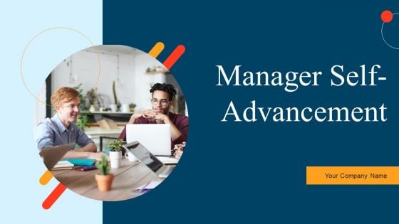 Manager Self Advancement Ppt PowerPoint Presentation Complete Deck With Slides