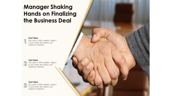 Manager Shaking Hands On Finalizing The Business Deal Ppt PowerPoint Presentation Ideas Graphics Pictures PDF