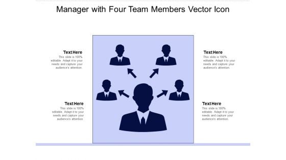 Manager With Four Team Members Vector Icon Ppt PowerPoint Presentation File Topics PDF