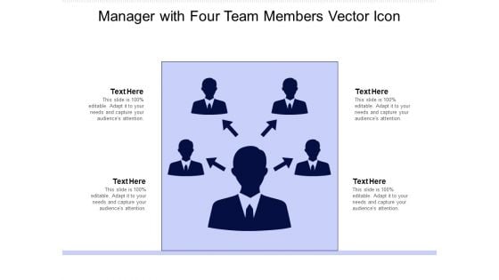 Manager With Four Team Members Vector Icon Ppt PowerPoint Presentation File Topics PDF