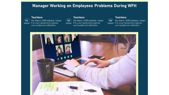 Manager Working On Employees Problems During Wfh Ppt PowerPoint Presentation Layouts Deck PDF