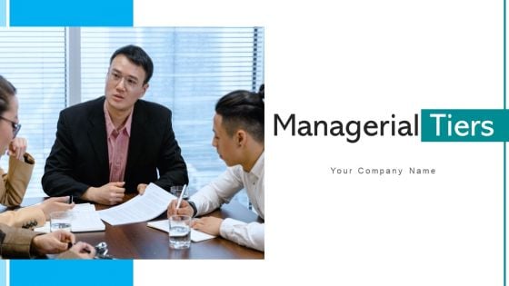 Managerial Tiers Strategic Planning Ppt PowerPoint Presentation Complete Deck With Slides Managerial Tiers Strategic Planning Ppt PowerPoint Presentation Complete Deck With Slides