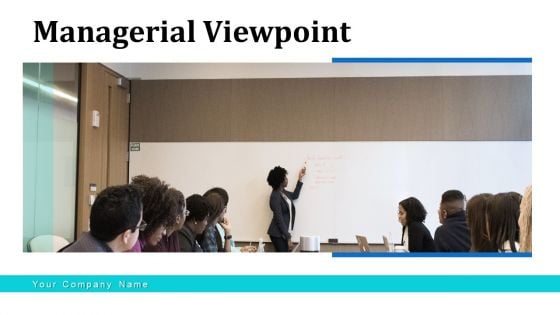 Managerial Viewpoint Development Opportunities Ppt PowerPoint Presentation Complete Deck With Slides