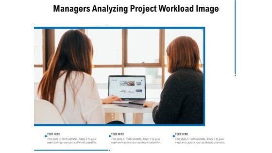 Managers Analyzing Project Workload Image Ppt PowerPoint Presentation Ideas Master Slide PDF