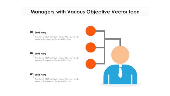 Managers With Various Objective Vector Icon Ppt PowerPoint Presentation Professional Portrait PDF