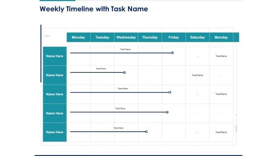 Managing Organization Finance Weekly Timeline With Task Name Ppt Visual Aids Inspiration PDF