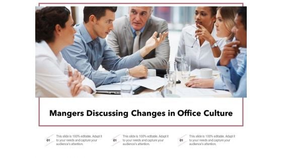 Mangers Discussing Changes In Office Culture Ppt PowerPoint Presentation File Visual Aids PDF