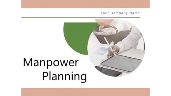 Manpower Planning Management Plan Ppt PowerPoint Presentation Complete Deck