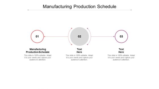 Manufacturing Production Schedule Ppt PowerPoint Presentation File Background Cpb