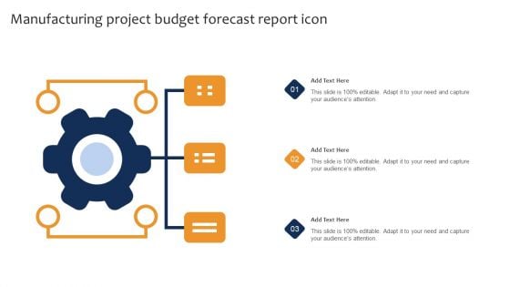 Manufacturing Project Budget Forecast Report Icon Ppt Gallery Show PDF