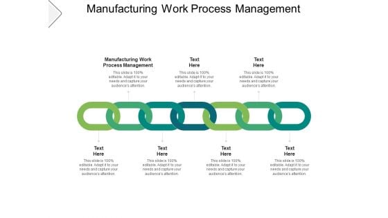 Manufacturing Work Process Management Ppt PowerPoint Presentation Professional Example Cpb