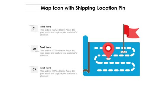 Map Icon With Shipping Location Pin Ppt PowerPoint Presentation Gallery Vector PDF