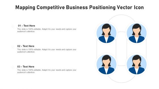 Mapping Competitive Business Positioning Vector Icon Ppt PowerPoint Presentation Gallery Infographics PDF Mapping Competitive Business Positioning Vector Icon Ppt PowerPoint Presentation Gallery Infographics PDF