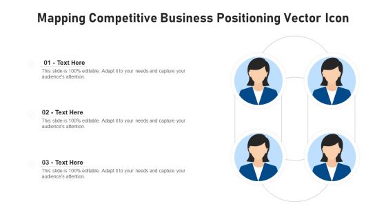 Mapping Competitive Business Positioning Vector Icon Ppt PowerPoint Presentation Gallery Infographics PDF