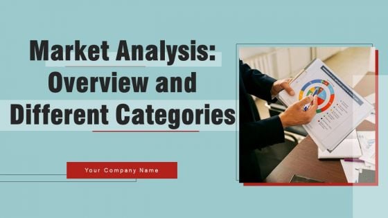 Market Analysis Overview And Different Categories Ppt PowerPoint Presentation Complete Deck With Slides