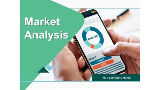 Market Analysis Ppt PowerPoint Presentation Complete Deck With Slides
