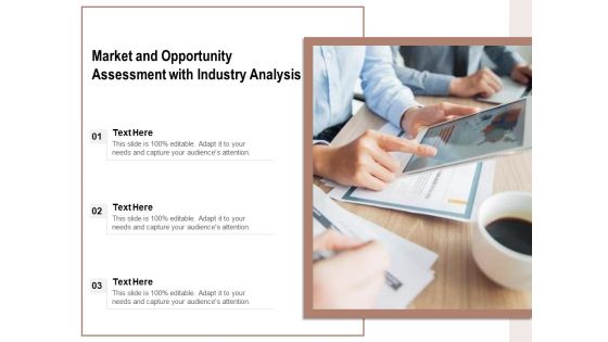 Market And Opportunity Assessment With Industry Analysis Ppt PowerPoint Presentation File Templates PDF