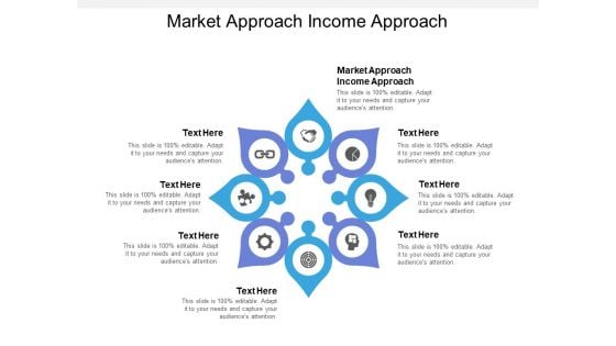 Market Approach Income Approach Ppt PowerPoint Presentation Professional Template Cpb Market Approach Income Approach Ppt PowerPoint Presentation Professional Template Cpb