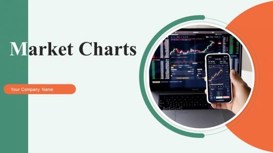 Market Charts Ppt PowerPoint Presentation Complete Deck With Slides