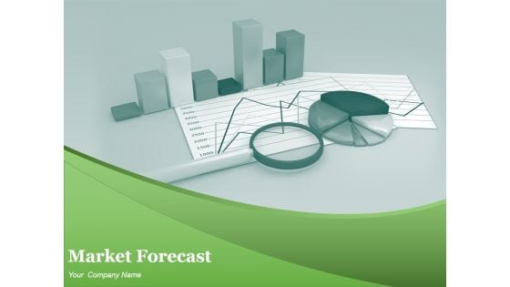 Market Forecast Ppt PowerPoint Presentation Complete Deck With Slides