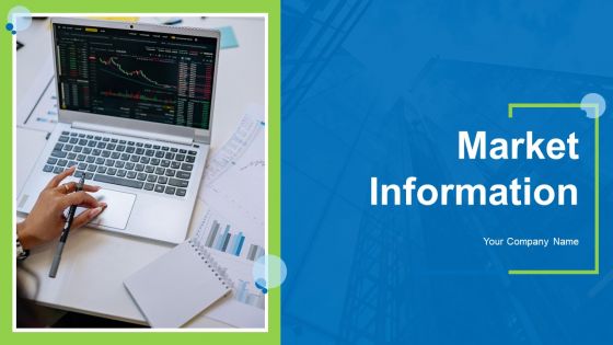 Market Information Ppt PowerPoint Presentation Complete Deck With Slides Market Information Ppt PowerPoint Presentation Complete Deck With Slides