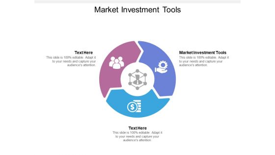 Market Investment Tools Ppt PowerPoint Presentation Show Graphics Cpb