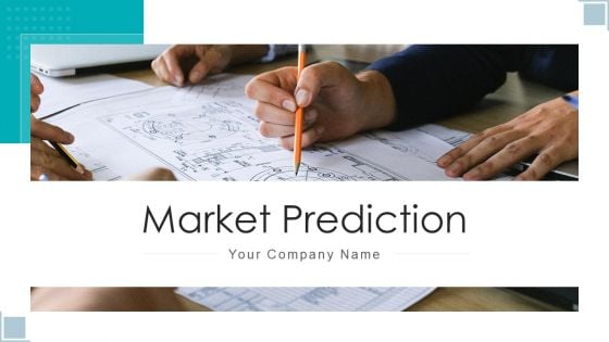 Market Prediction Opportunity Analysis Ppt PowerPoint Presentation Complete Deck With Slides