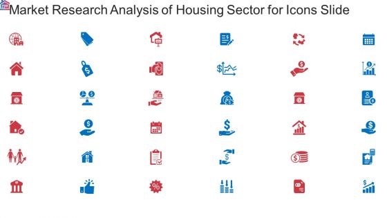 Market Research Analysis Of Housing Sector For Icons Slide Ppt Layouts Backgrounds PDF