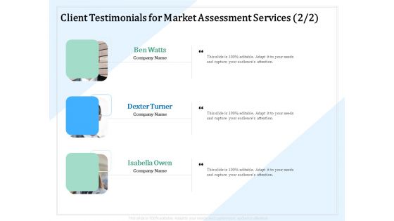 Market Research Client Testimonials For Market Assessment Services Marketing Ppt PowerPoint Presentation Show Layout Ideas PDF