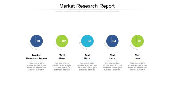 Market Research Report Ppt PowerPoint Presentation Show Graphics Pictures Cpb Pdf