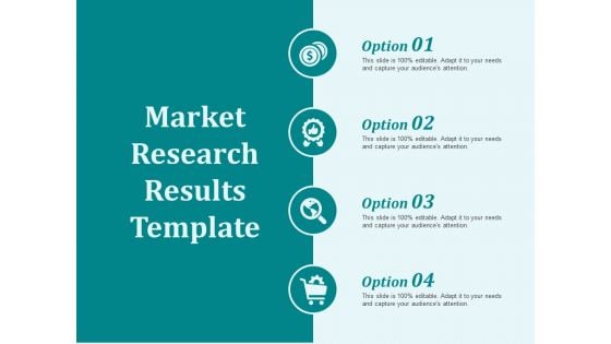 Market Research Results Template Ppt PowerPoint Presentation Slides Diagrams