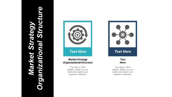 Market Strategy Organizational Structure Ppt PowerPoint Presentation Layouts Example Introduction Cpb