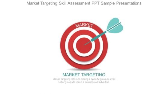Market Targeting Skill Assessment Ppt Sample Presentations