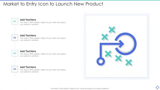 Market To Entry Icon To Launch New Product Ppt PowerPoint Presentation File Influencers PDF