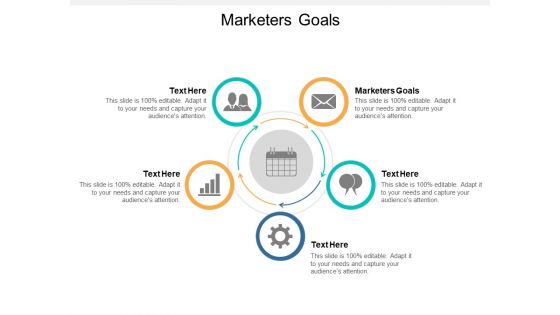 Marketers Goals Ppt PowerPoint Presentation Infographics Design Ideas Cpb