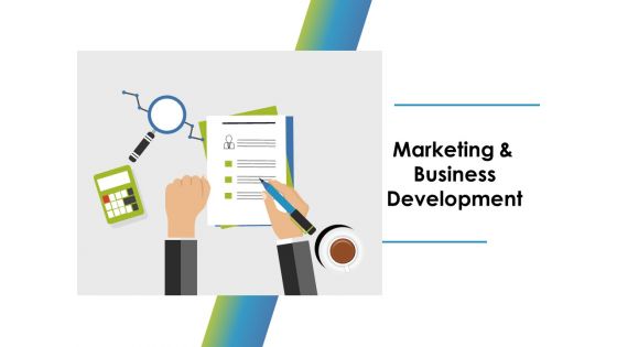 Marketing And Business Development Ppt PowerPoint Presentation Model Graphic Images