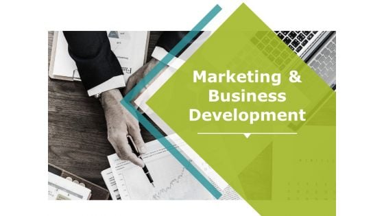 Marketing And Business Development Ppt PowerPoint Presentation Pictures File Formats