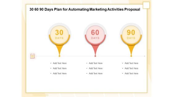 Marketing Automation 30 60 90 Days Plan For Automating Marketing Activities Proposal Download PDF